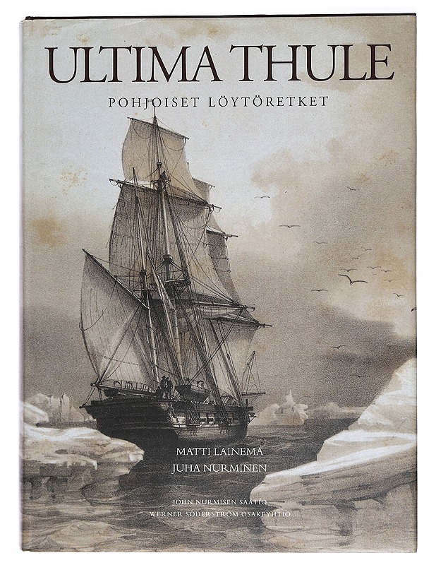 Ultima Thule : pohjoiset löytöretket - Matti Lainema - Historiakirjat - 10105448246 - 0