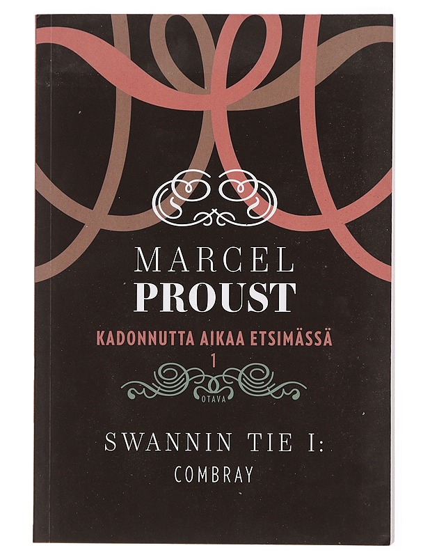 Kadonnutta aikaa etsimässä. 1, Swannin tie. I, Combray - Proust, Marcel - Romaanit ja novellit - 10105448248 - 0