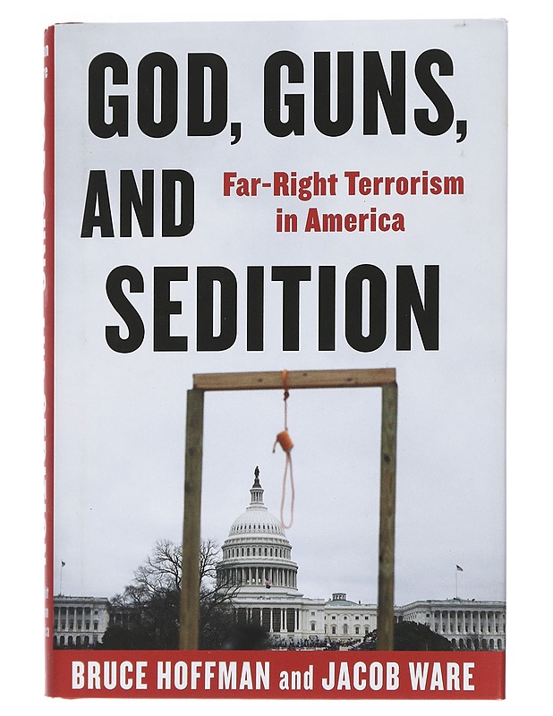 God, Guns and Sedition: Far Right Terrorism in America - Hoffman, Bruce - Tietokirjat ja oppaat - 10105448249 - 0