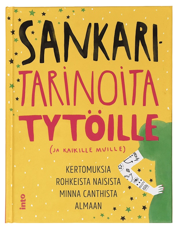 Sankaritarinoita tytöille (ja kaikille muille) - Anttonen, Taru - Lastenkirjat - 10105448289 - 0