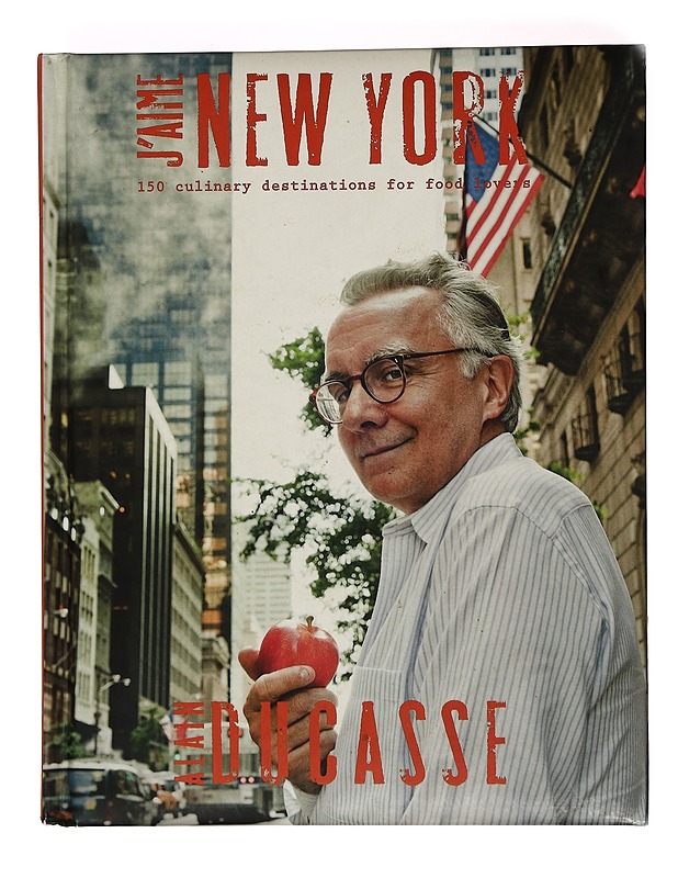 J'aime New York - Alain Ducasse & Alex Vallis - Harrastekirjat - 10105448304 - 0