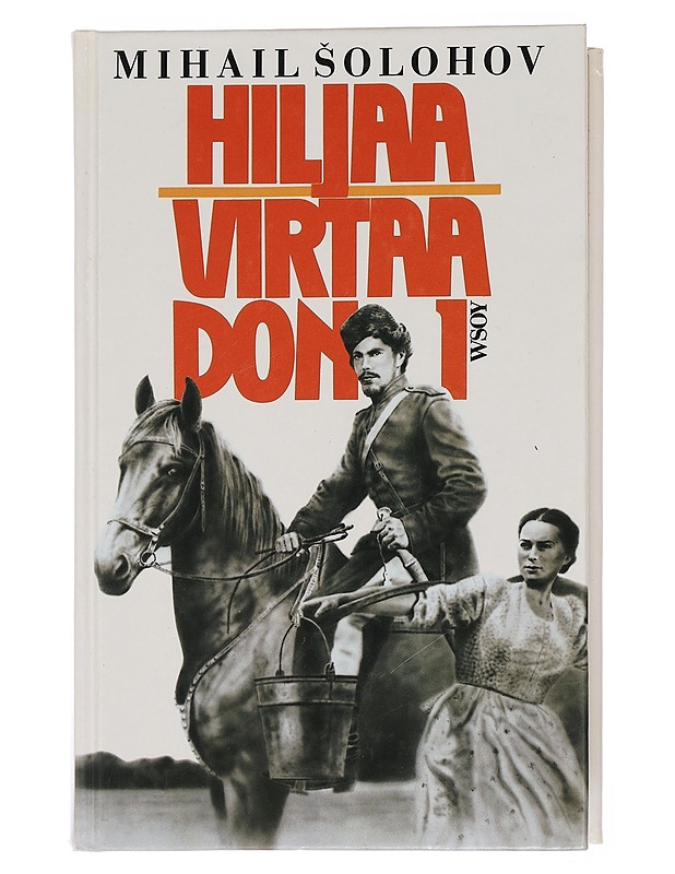 Hiljaa Virtaa Don I - Mihail Solohov - Kaunokirjallisuus - 10105448323 - 0