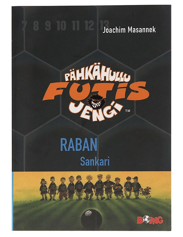 Pähkähullu futisjengi. 6, Raban sankari - Masannek, Joachim - Romaanit ja novellit - 10105448334 - 0