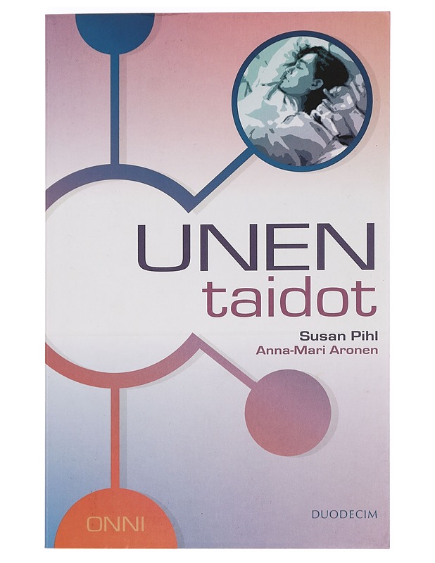Unentaidot : voita unettomuus ja uniongelmat ilman lääkkeitä - Pihl, Susan - Tietokirjat ja oppaat - 10105448369 - 0
