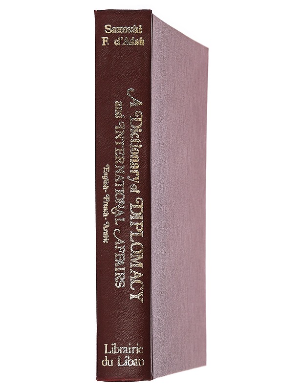 A Dictionary of Diplomacy and International Affairs. Englisch-French-Arabic - Tietokirjat ja oppaat - 10105448382 - 1