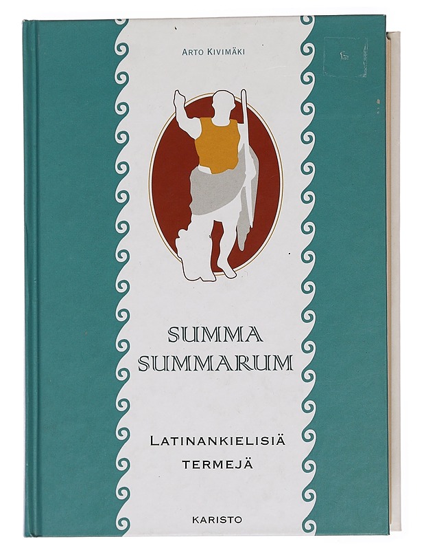 Summa summarum : latinankielisiä termejä - Arto Kivimäki - Tietokirjat ja oppaat - 10105448400 - 0