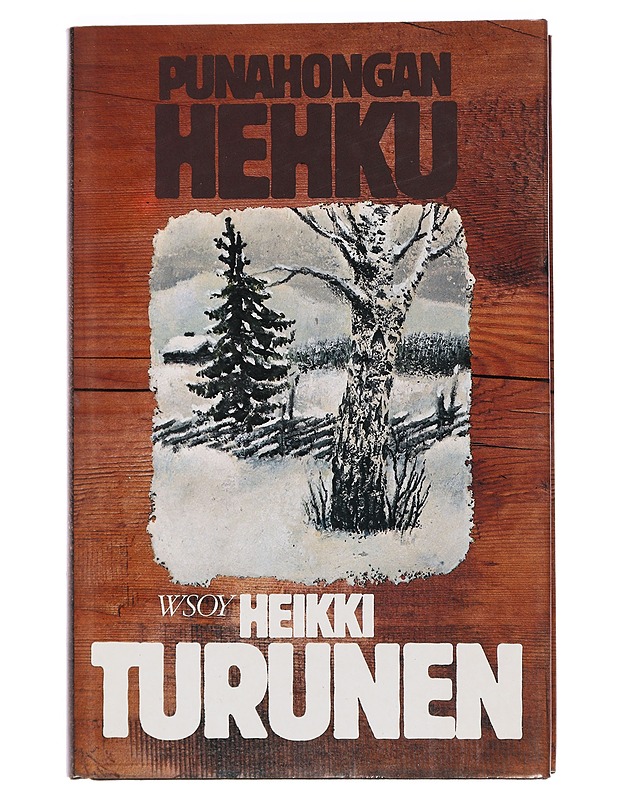 Punahongan hehku : romaani - Heikki Turunen - Romaanit ja novellit - 10105448404 - 0