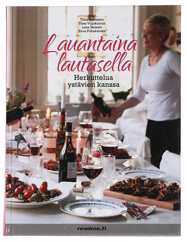Lauantaina lautasella : herkuttelua ystävien kanssa - Rantanen, Tiina - Tietokirjat ja oppaat - 10105448411 - 0