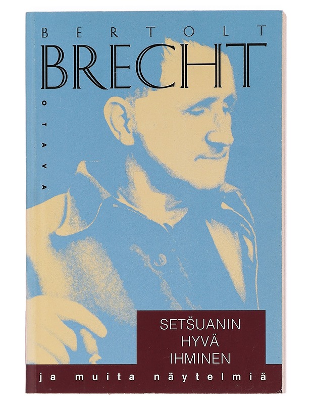Setsuanin hyvä ihminen ja muita näytelmiä - Bertolt Brecht - Romaanit ja novellit - 10105448412 - 0