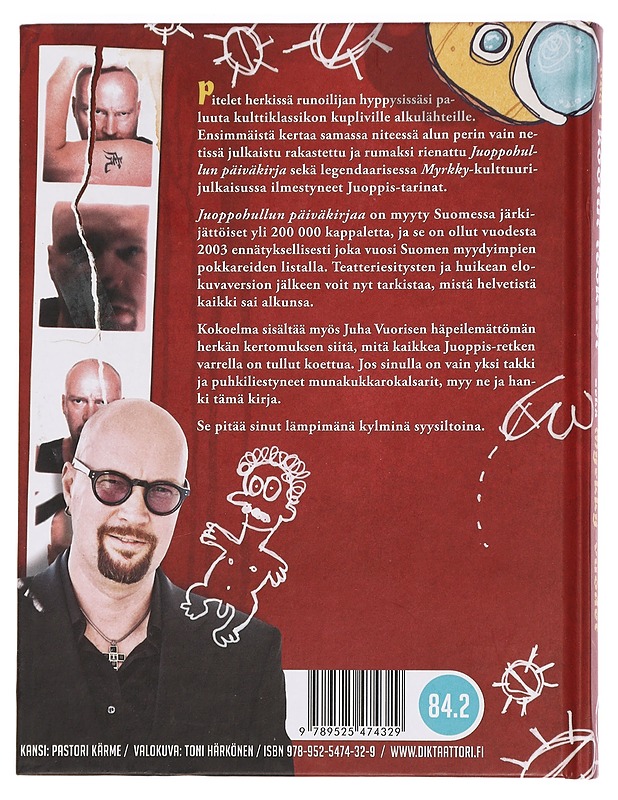 Juoppohullun päiväkirja ; Myrkky-vuodet - Juha Vuorinen - Elämäkerrat ja muistelmat - 10105448414 - 1