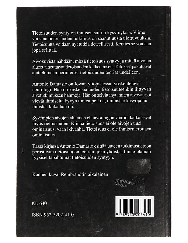 Tapahtumisen tunne : miten tietoisuus syntyy - Damasio, Antonio - Tietokirjat ja oppaat - 10105448425 - 1