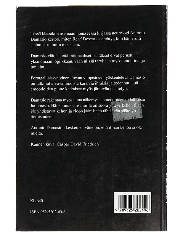 Descartesin virhe : emootio, järki ja ihmisen aivot - Damasio, Antonio R. - Tietokirjat ja oppaat - 10105448440 - 1