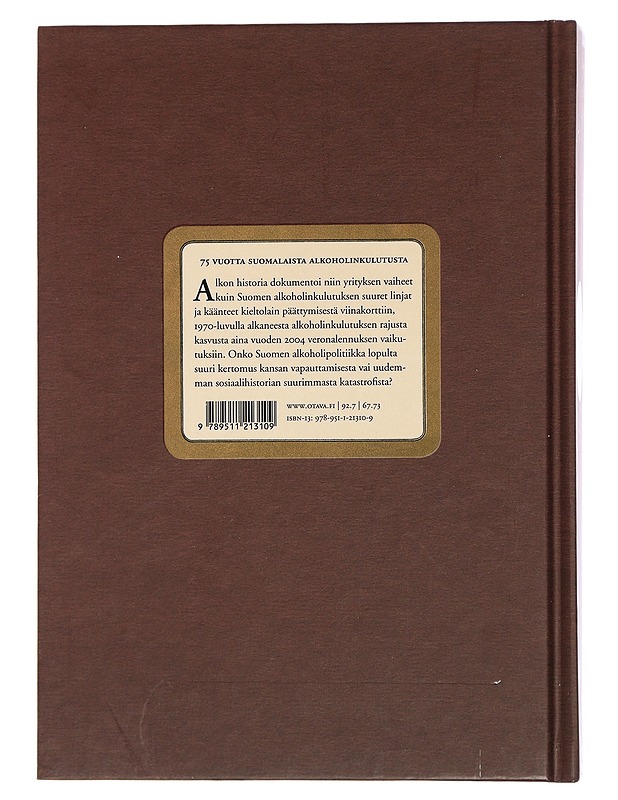 Alkon historia : Valtion alkoholiliike kieltolain kumoamisesta Euroopan unionin kilpailupolitiikkaan 1932-2006 - Martti Häikiö - Elämäkerrat ja muistelmat - 10105448456 - 1