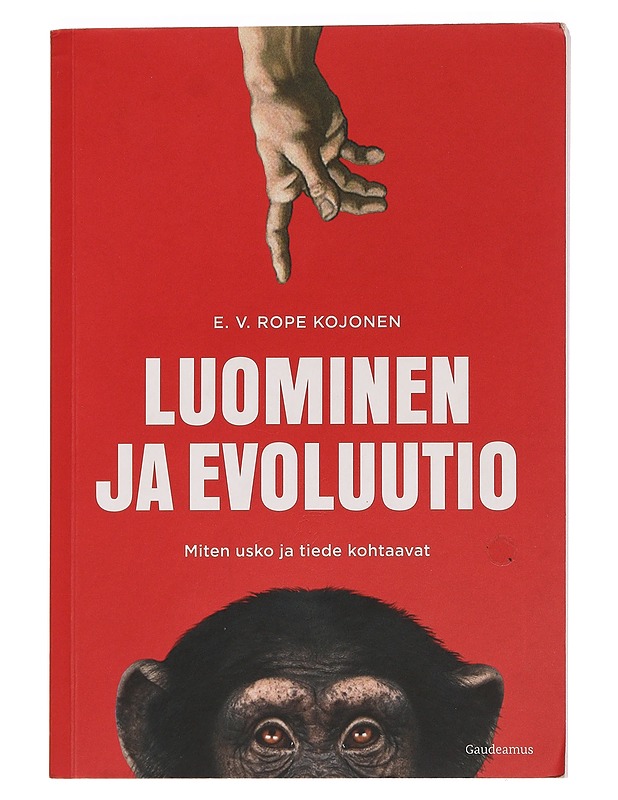 Luominen ja evoluutio : miten usko ja tiede kohtaavat - E.V. Rope Kojonen - Tietokirjat ja oppaat - 10105448461 - 0