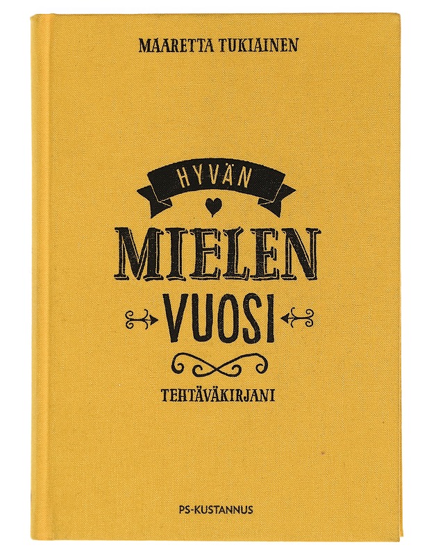 Hyvän mielen vuosi : tehtäväkirjani - Tukiainen, Maaretta - Tietokirjat ja oppaat - 10105448463 - 0