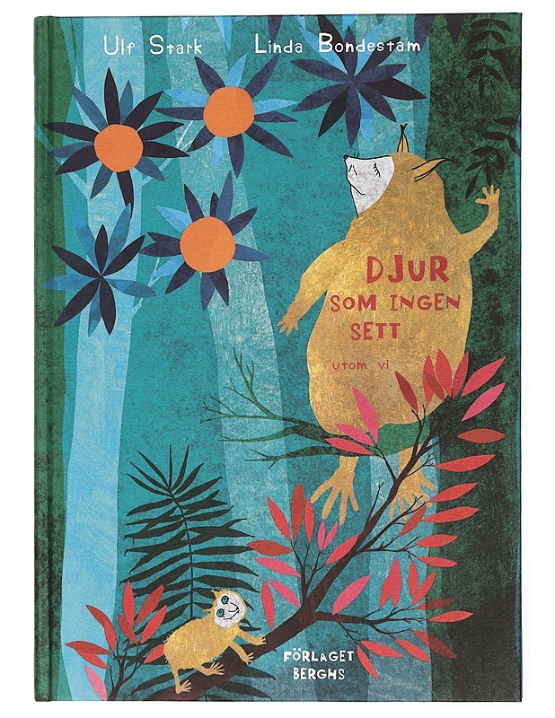 Djur som ingen sett utom vi - Stark, Ulf - Lastenkirjat - 10105448527 - 0