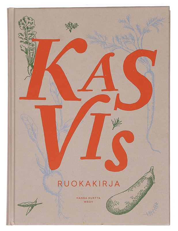 Kasvis : ruokakirja - Hurtta, Hanna - Ruokakirjat - 10105448536 - 0
