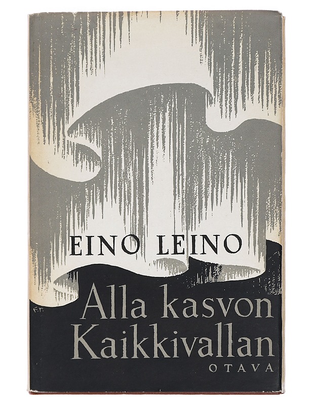 Alla kasvon Kaikkivallan - Leino, Eino - Romaanit ja novellit - 10105448559 - 0