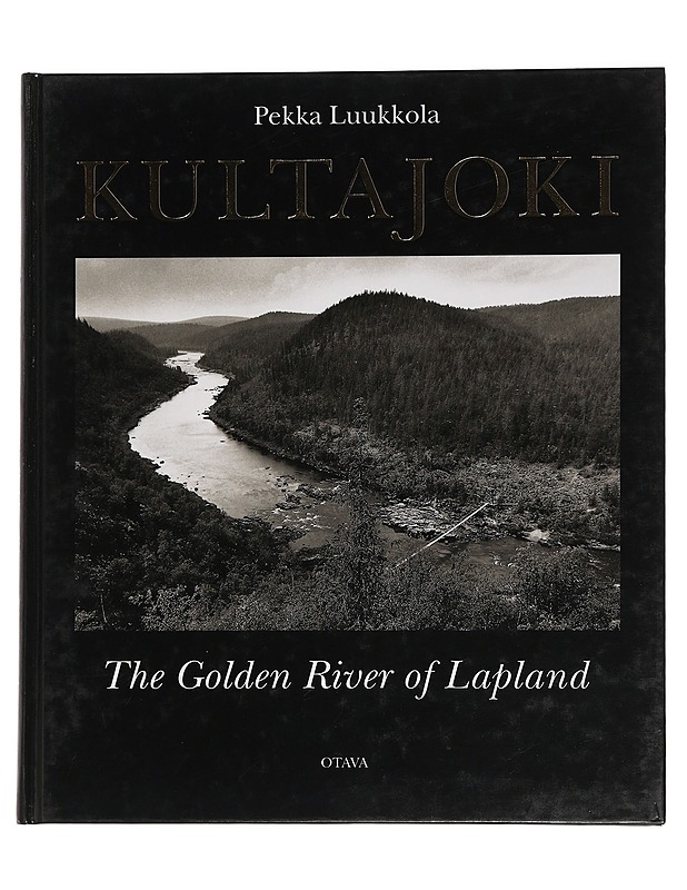 Kultajoki : The Golden River of Lapland - Luukkola, Pekka - Tietokirjat ja oppaat - 10105448585 - 0