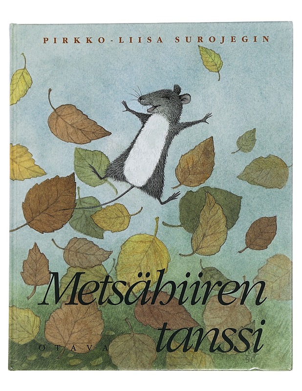 Metsähiiren tanssi - Pirkko-Liisa Surojegin - Lastenkirjat - 10105448584 - 0