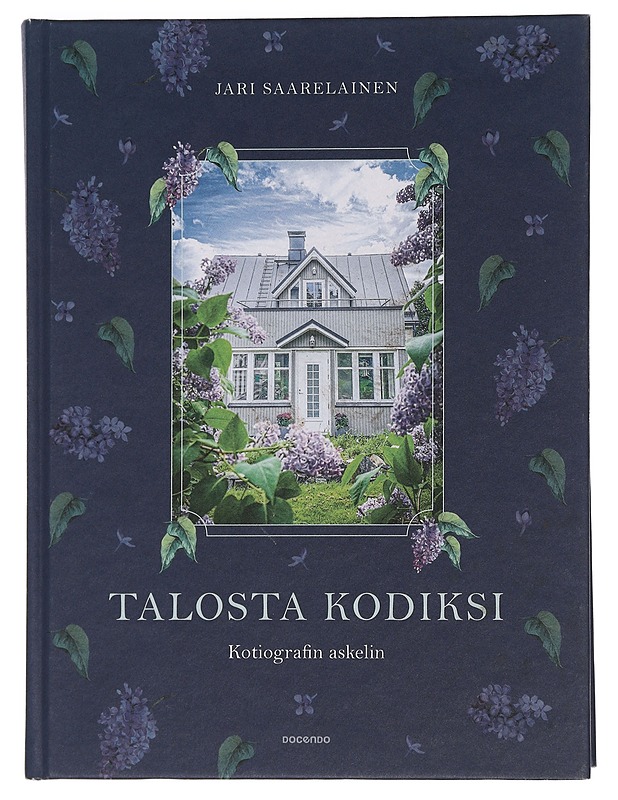 Talosta kodiksi : kotiografin askelin - Saarelainen, Jari - Harrastekirjat - 10105448600 - 0