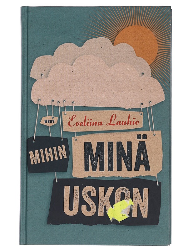 Mihin minä uskon - Eveliina Lauhio - Elämäkerrat ja muistelmat - 10105448614 - 0