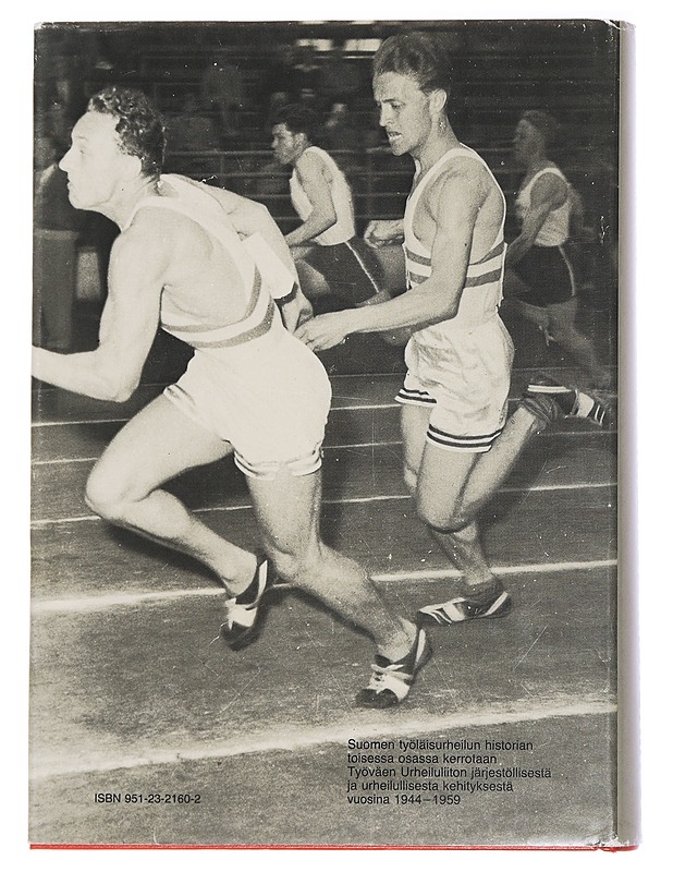 Suomen työläisurheilun historia 2: Työväen urheiluliitto 1944-1959 - Hentilä, Seppo - Historiakirjat - 10105448624 - 1