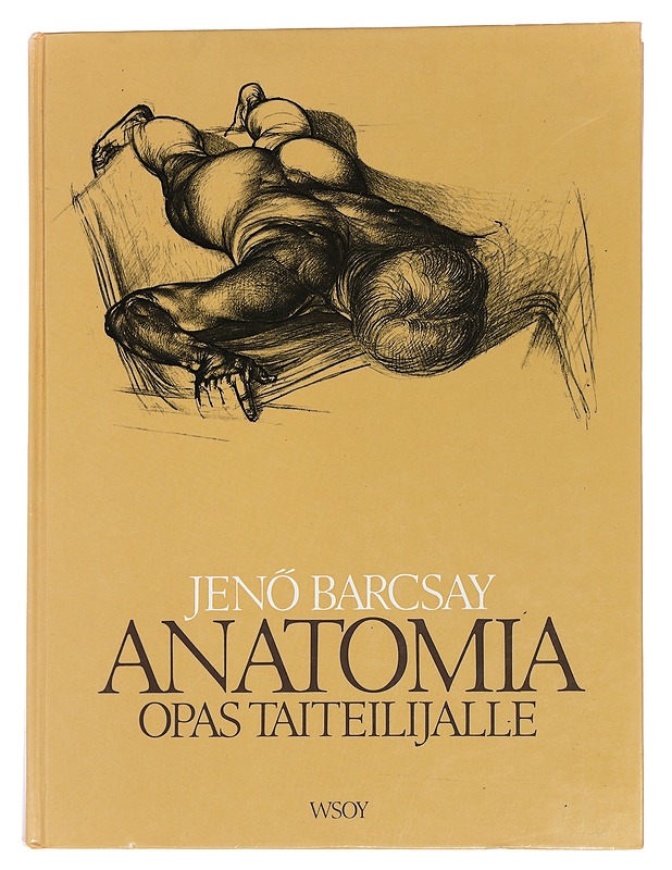 Anatomia : opas taiteilijalle - Barcsay, Jenö - Tietokirjat ja oppaat - 10105448625 - 0