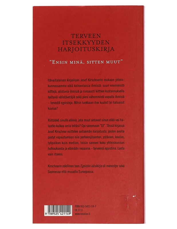 Terveen itsekkyyden harjoituskirja : luota vain itseesi - Kirschner, Josef - Tietokirjat ja oppaat - 10105448698 - 1