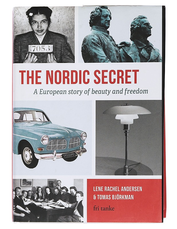 The Nordic secret : a European story of beauty and freedom - Andersen, Lene Rachel - Tietokirjat - 10105448719 - 0