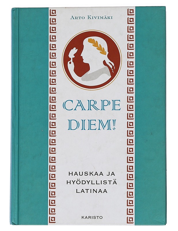 Carpe diem! : hauskaa ja hyödyllistä latinaa - Arto Kivimäki - Tietokirjat ja oppaat - 10105448728 - 0