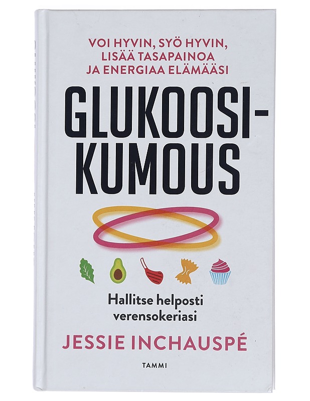 Glukoosikumous : hallitse helposti verensokeriasi - Inchauspé, Jessie - Tietokirjat ja oppaat - 10105448736 - 0