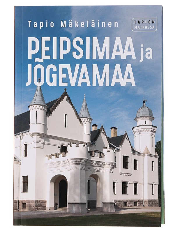 Peipsimaa ja Jõgevamaa - Mäkeläinen, Tapio - Tietokirjat ja oppaat - 10105448806 - 0