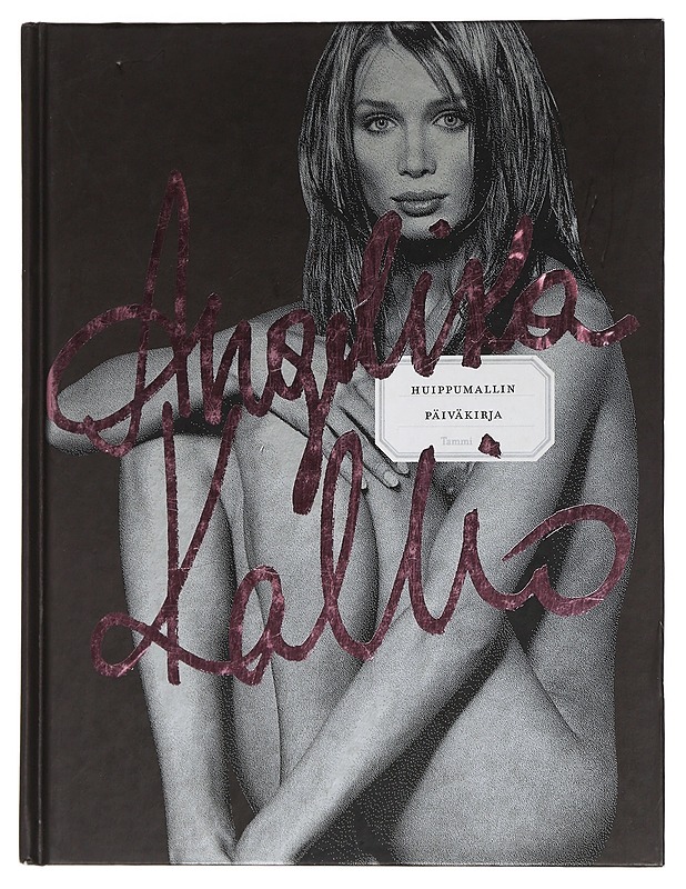 Huippumallin päiväkirja - Kallio, Angelika - Elämäkerrat ja muistelmat - 10105448860 - 0