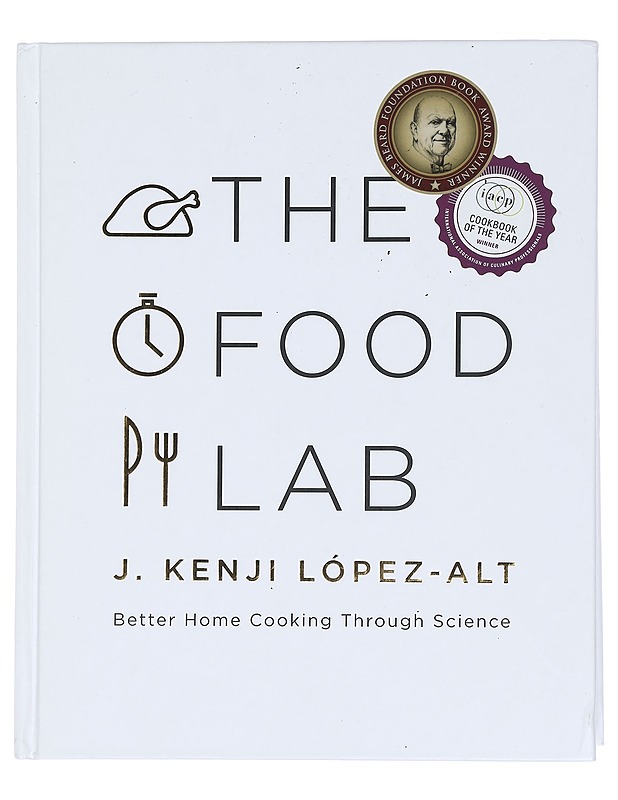 The food lab : better home cooking through science - López-Alt, J. Kenji - Tietokirjat ja oppaat - 10105448869 - 0