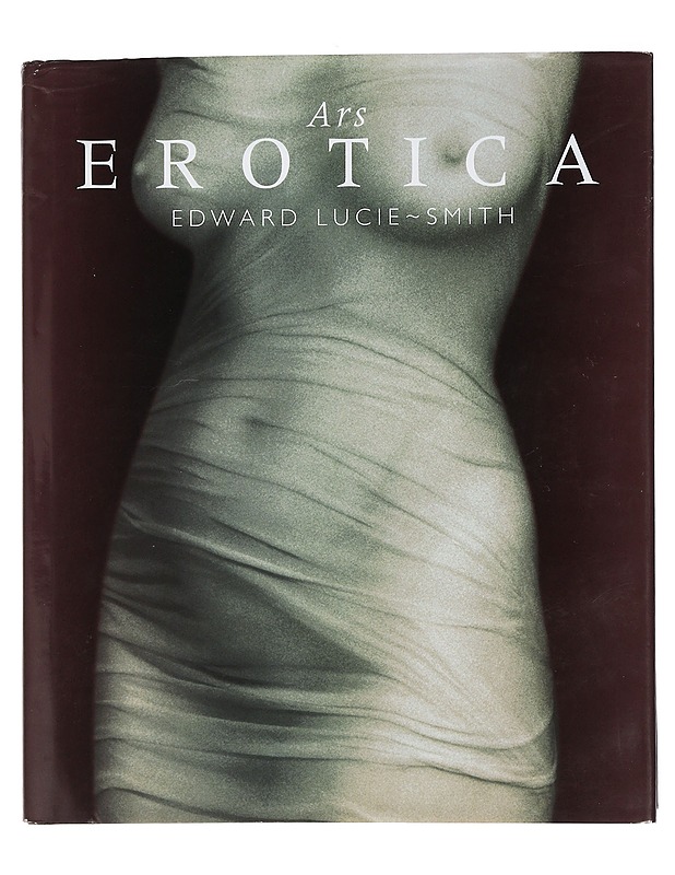 Ars Erotica - Lucie-Smith, Edward - Tietokirjat ja oppaat - 10105448896 - 0