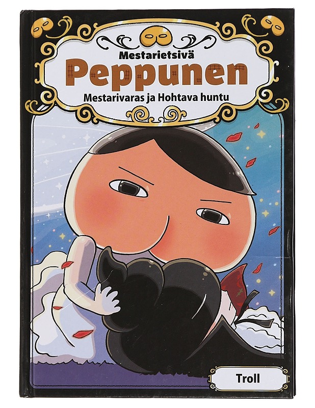 Mestarietsivä Peppunen : Mestarivaras ja Hohtava huntu - Troll - Lastenkirjat - 10105448911 - 0