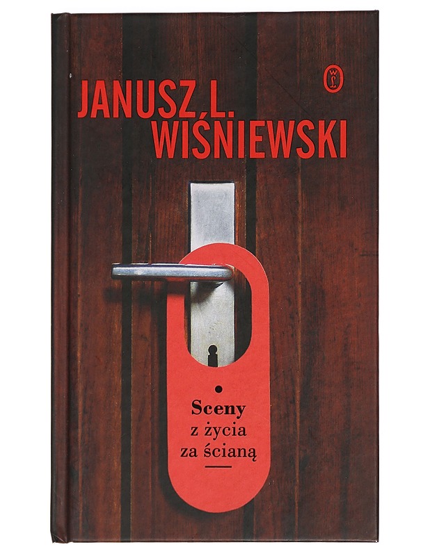 Sceny z ?ycia za ?cian? - Janusz L. Wi?niewski - Tietokirjat ja oppaat - 10105448916 - 0