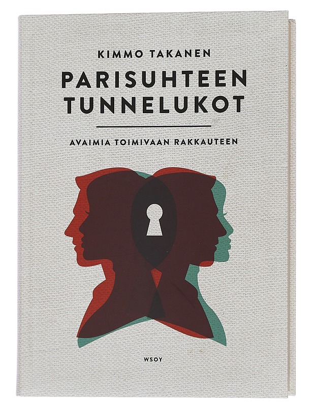 Parisuhteen tunnelukot : avaimia toimivaan rakkauteen - Kimmo Takanen - Tietokirjat ja oppaat - 10105448931 - 0