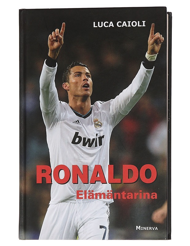 Ronaldo : elämäntarina - Caioli, Luca - Elämäkerrat ja muistelmat - 10105448932 - 0