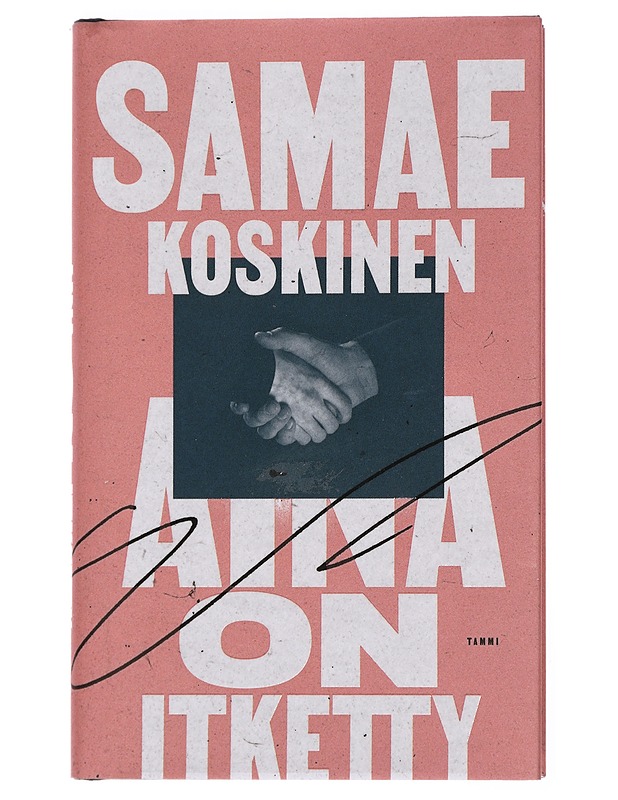 Aina on itketty - Samae Koskinen - Musiikki- ja elokuvakirjat - 10105448949 - 0