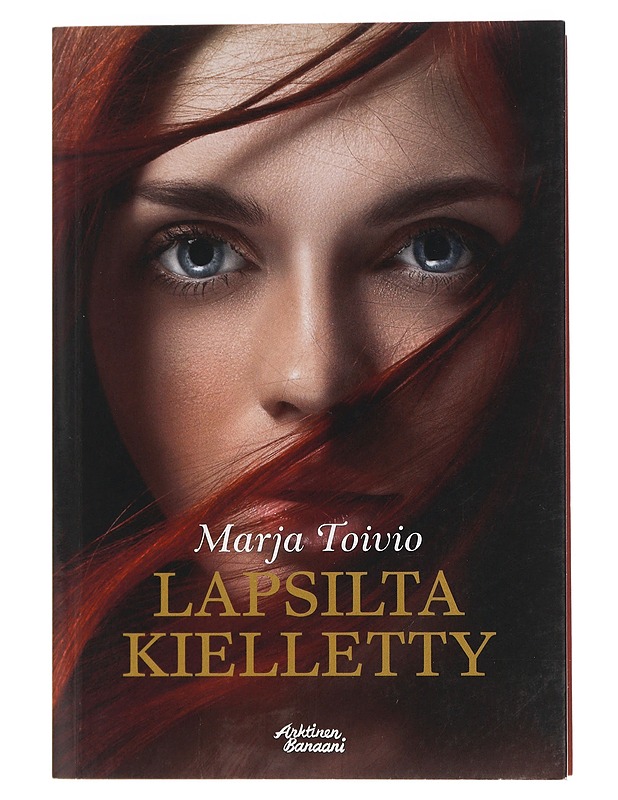 Lapsilta kielletty - Marja Toivio - Romaanit ja novellit - 10105448963 - 0