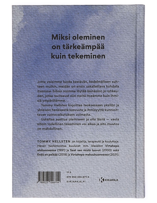 Olemisen voima : kirja rohkeasta ja levollisesta vaikuttamisesta - Tommy Hellsten - Tietokirjat ja oppaat - 10105448970 - 1