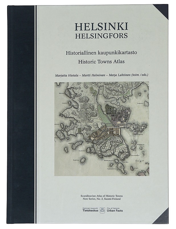Helsinki : historiallinen kaupunkikartasto, Helsingfors : Historic Towns Atlas - Hietala, Marjatta - Tietokirjat ja oppaat - 10105448977 - 0
