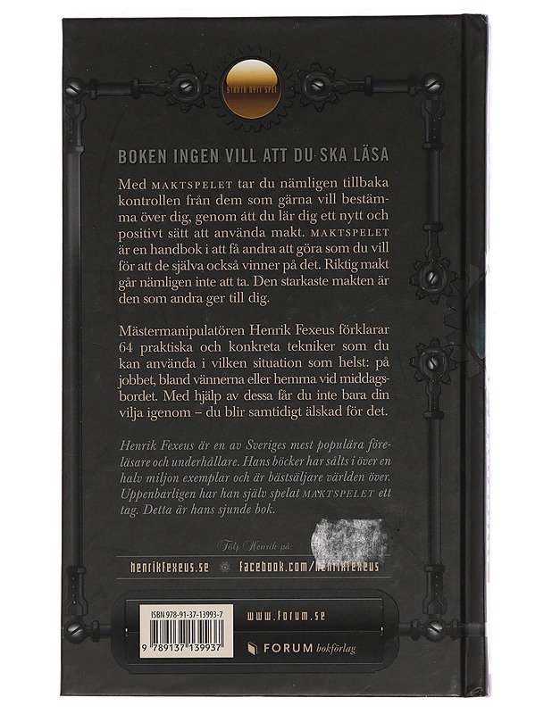 Maktspelet : sympatiska tekniker för att bestämma över allt och alla - Henrik Fexeus - Tietokirjat ja oppaat - 10105448984 - 1
