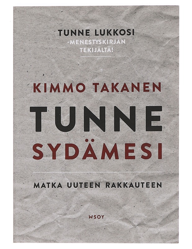 Tunne sydämesi : matka uuteen rakkauteen - Kimmo Takanen - Tietokirjat ja oppaat - 10105448992 - 0