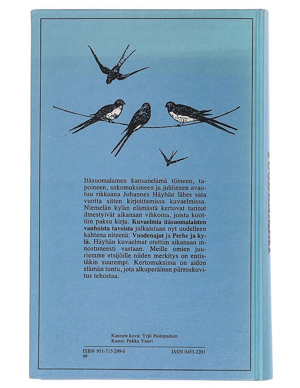 Kuvaelmia itäsuomalaisten vanhoista tavoista. Vuodenajat : joulun vietto, talvitoimet, kesäaskareet - Johannes Häyhä - Joulukirjat - 10105449013 - 1