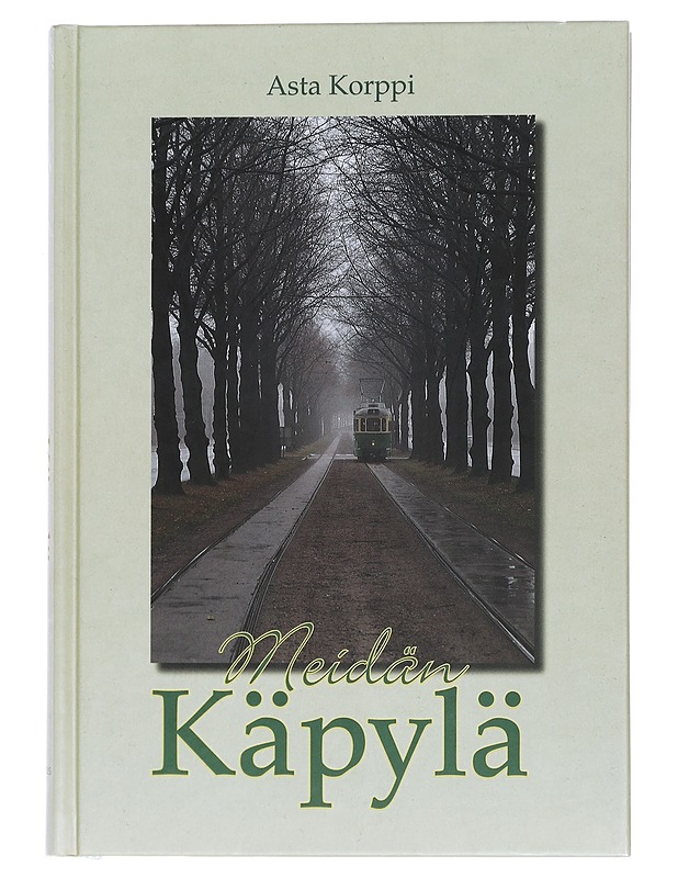 Meidän Käpylä - Korppi, Asta - Tietokirjat ja oppaat - 10105449022 - 0