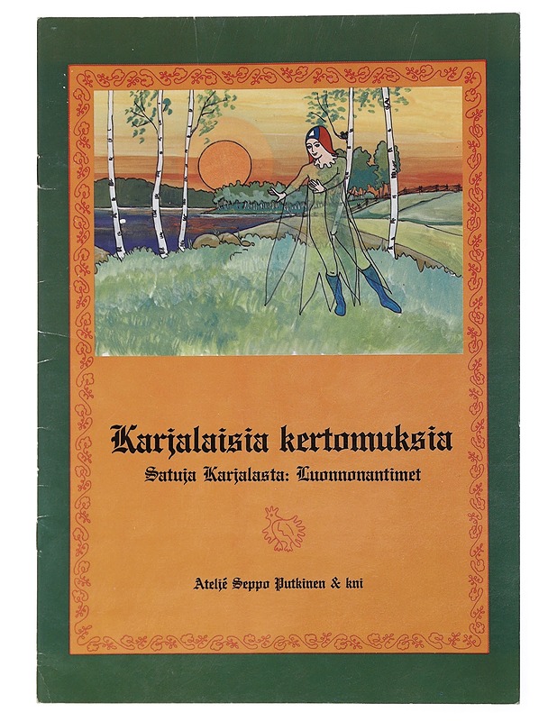 Karjalaisia kertomuksia - Satuja Karjalasta 2 osa: Luonnonantimet - Nuorten kirjat - 10105449045 - 0