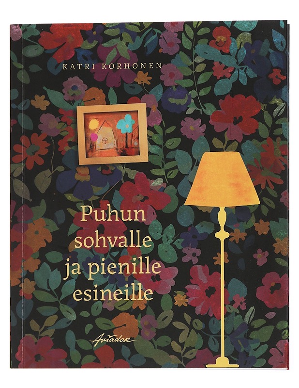 Puhun sohvalle ja pienille esineille - Katri Korhonen - Romaanit ja novellit - 10105449064 - 0